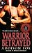 Warrior Betrayed (Sons of the Zodiac, #3)