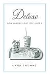 Deluxe: How Luxur...