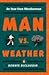 Man vs. Weather: Be Your Own Weatherman