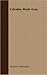 Calculus Made Easy: Being a Very-Simplest Introduction to Those Beautiful Methods of Reckoning Which are Generally Called by the Terrifying Names of the ... Calculus and the Integral Calculus