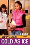 Book cover for Cold as Ice (Drama High, #11)