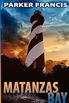 Matanzas Bay by Parker Francis