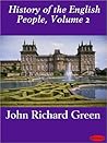 History of the English People, Volume II: The Charter 1216-1307; The Parliament 1307-140 History of the English People, Volume II: The Charter 1216-1307; The Parliament 1307-140