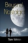 Beyond Nostalgia