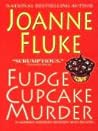 Fudge Cupcake Murder by Joanne Fluke