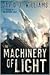 The Machinery of Light (Autumn Rain #3)