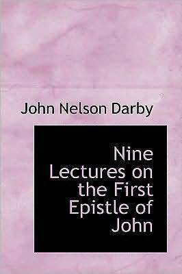 Nine Lectures On The First Epistle Of John