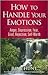 How to Handle Your Emotions: Anger, Depression, Fear, Grief, Rejection, Self-Worth (Counseling Through the Bible Series)