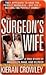 The Surgeon's Wife by Kieran Crowley The Surgeon's Wife by Kieran Crowley