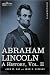 Abraham Lincoln: A History Vol. II