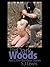 The Dark Woods  Other Bondage Stories