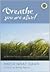 Breathe, You Are Alive!: The Sutra on the Full Awareness of Breathing