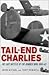 Tail-End Charlies: The Last Battles of the Bomber War 1944-45