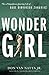 Wonder Girl by Don Van Natta Jr. Wonder Girl by Don Van Natta Jr.