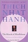 The Miracle of Mindfulness: An Introduction to the Practice of Meditation: A Manual on Meditation Book cover for The Miracle of Mindfulness: An Introduction to the Practice of Meditation: A Manual on Meditation