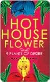 Hothouse Flower a...
