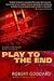 Play to the End: A Novel