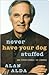 Never Have Your Dog Stuffed by Alan Alda