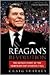 Reagan's Revolution: The Untold Story of the Campaign That Started It All