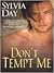 Don't Tempt Me by Sylvia Day