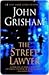 The Street Lawyer by John Grisham