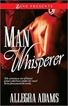 Man Whisperer by Allegra Adams