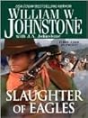 Slaughter of Eagles (Eagles, #15)