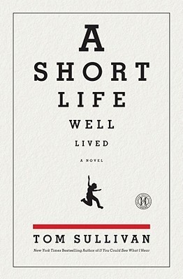 A Short Life Well Lived: A Novel (Kindle Edition)