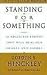 Standing for Something by Gordon B. Hinckley