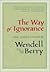 The Way of Ignorance and Other Essays