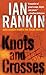 Knots and Crosses (Inspector Rebus, #1)