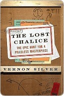 The Lost Chalice: The Real-Life Chase for One of the World's Rarest Masterpieces—a Priceless 2,500-Year-Old Artifact Depicting the Fall of Troy