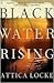 Black Water Rising