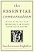 The Essential Conversation by Sara Lawrence-Lightfoot The Essential Conversation by Sara Lawrence-Lightfoot