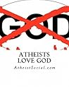Atheists love God by AtheistSocial Atheists love God by AtheistSocial