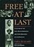 Free At Last: A History of the Civil Rights Movement and Those Who Died in the Struggle