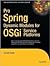 Pro Spring Dynamic Modules for OSGi Service Platforms (Expert's Voice in Open Source)