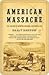 American Massacre by Sally Denton American Massacre by Sally Denton