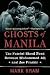 Ghosts of Manila: The Fatef...