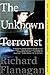 The Unknown Terrorist: A Novel