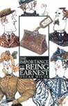 The Importance Of Being Earnest by Oscar Wilde