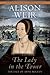 The Lady in the Tower: The Fall of Anne Boleyn