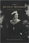 Book cover for Queen Elizabeth the Queen Mother: The Official Biography
