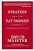 Strategy and the Fat Smoker; Doing What's Obvious But Not Easy by David H. Maister