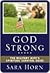 God Strong by Sara Horn