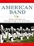 American Band: Music, Dreams, and Coming of Age in the Heartland