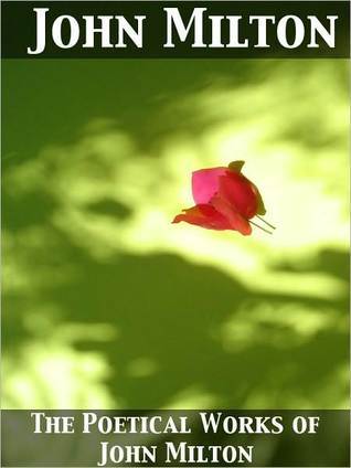 The Poetical Works of John Milton (Kindle Edition)