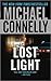 Lost Light by Michael    Connelly