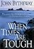 When Times Are Tough by John Bytheway