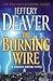 The Burning Wire by Jeffery Deaver The Burning Wire by Jeffery Deaver
